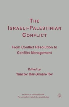portada The Israeli-Palestinian Conflict: From Conflict Resolution to Conflict Management (in English)