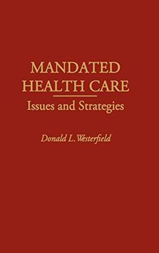 portada Mandated Health Care: Issues and Strategies (en Inglés)