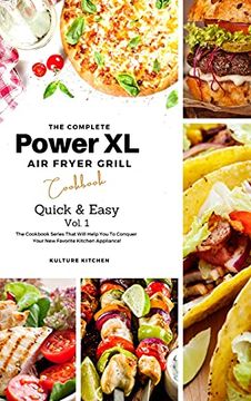 portada The Complete Power xl air Fryer Grill Cookbook: Quick and Easy Vol. 1 (7) (Air Fryer Cookbook) (en Inglés)
