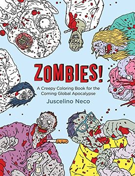 portada Zombies!: A Creepy Coloring Book for the Coming Global Apocalypse (en Inglés)