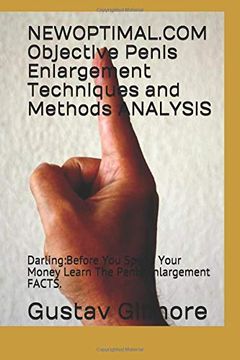 portada Newoptimal. Com Objective Penis Enlargement Techniques and Methods Analysis: Darling: Before you Spend Your Money Learn the Penis Enlargement Facts. (in English)
