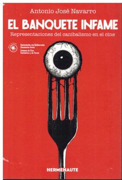 portada El banquete infame. Representaciones del canibalismo en el cine (in Spanish)