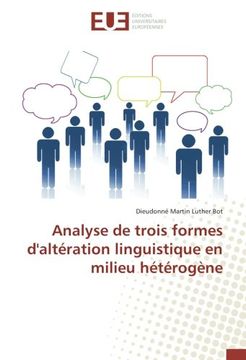 portada Analyse de trois formes d'altération linguistique en milieu hétérogène (OMN.UNIV.EUROP.)