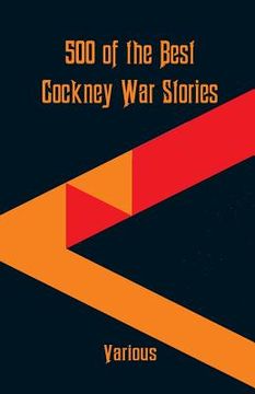 portada 500 of the Best Cockney War Stories (en Inglés)