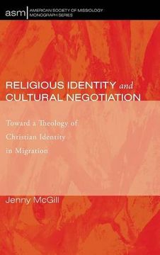 portada Religious Identity and Cultural Negotiation (American Society of Missiology Monograph Series) (en Inglés)