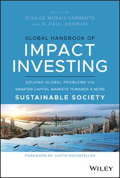 portada Global Handbook of Impact Investing: Solving Global Problems via Smarter Capital Markets Towards a More Sustainable Society 