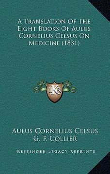 portada a translation of the eight books of aulus cornelius celsus on medicine (1831) (en Inglés)