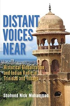 portada Distant Voices Near: Historical Globalization and Indian Radio in Trinidad and Tobago