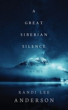 portada A Great Siberian Silence: Poems (en Inglés)