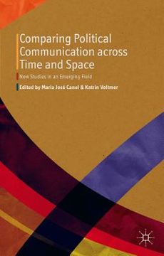 portada Comparing Political Communication Across Time and Space: New Studies in an Emerging Field (en Inglés)