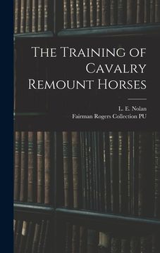 portada The Training of Cavalry Remount Horses (en Inglés)