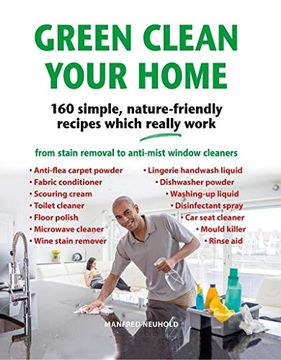 portada Green Clean Your Home: 160 Simple, Nature-Friendly Recipes Which Really Work 