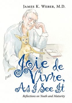 portada Joie De Vivre, as I See It: Reflections on Youth and Maturity (in English)