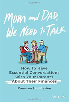portada Mom and Dad, we Need to Talk: How to Have Essential Conversations With Your Parents About Their Finances (en Inglés)