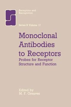 portada Monoclonal Antibodies to Receptors: Probes for Receptor Structure and Funtcion (in English)