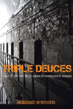portada Triple Deuces: A day in the Life of an American Correctional Worker 