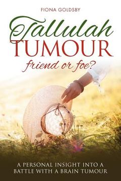 portada tallulah tumour - friend or foe?