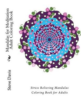portada Mandalas for Meditation Adult Coloring Book: Stress Relieving Mandalas Coloring Book for Adults (en Inglés)