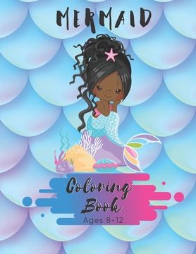portada Mermaid Coloring Book Ages 8-12: 50 Coloring Pages - Paperback - Made In USA - Size 8.5 x11 (in English)