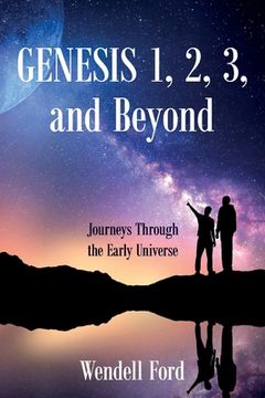portada Genesis 1, 2, 3, and Beyond: Journeys Through the Early Universe (en Inglés)