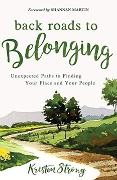 portada Back Roads to Belonging (Back Roads to Belonging: Unexpected Paths to Finding Your Place and Your People) (en Inglés)