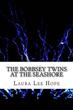 portada The Bobbsey Twins at the Seashore: (Laura lee Hope Children’S Classics Collection) (en Inglés)