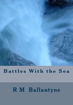 portada Battles With the Sea (en Inglés)