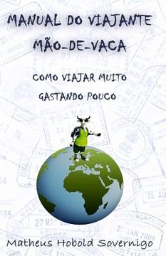 portada Manual do viajante mão-de-vaca: Como viajar muito gastando pouco (in Portuguese)