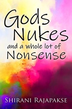 portada Gods, Nukes and a whole lot of Nonsense (en Inglés)