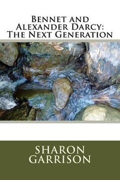 portada Bennet and Alexander Darcy: The Next Generation (in English)