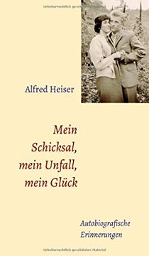portada Mein Schicksal, Mein Unfall, Mein Glück: Autobiografische Erinnerungen 