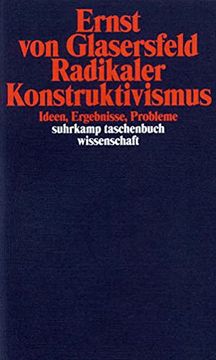 portada Radikaler Konstruktivismus: Ideen, Ergebnisse, Probleme (Suhrkamp Taschenbuch Wissenschaft) (in German)