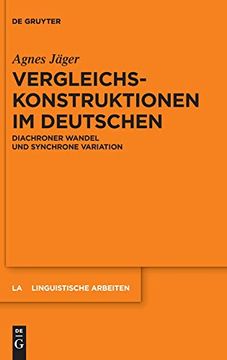 portada Vergleichskonstruktionen im Deutschen: Diachroner Wandel und Synchrone Variation (en Alemán)
