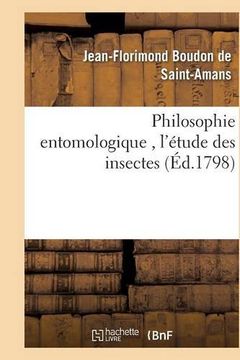 portada Philosophie Entomologique, L'Etude Des Insectes (Sciences) (French Edition)