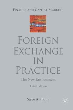 portada Foreign Exchange in Practice: The New Environment, Third Edition (en Inglés)