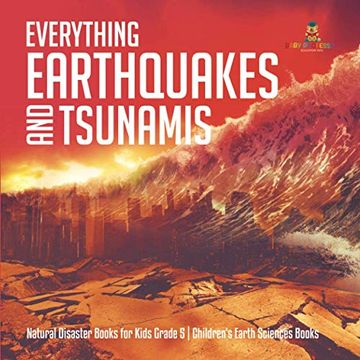 portada Everything Earthquakes and Tsunamis | Natural Disaster Books for Kids Grade 5 | Children'S Earth Sciences Books (en Inglés)