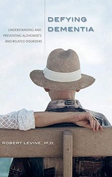 portada Defying Dementia: Understanding and Preventing Alzheimer's and Related Disorders (en Inglés)