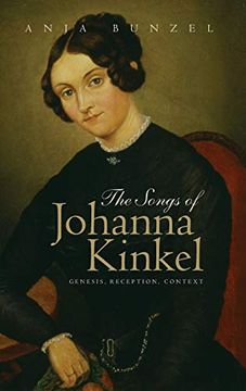 portada The Songs of Johanna Kinkel: Genesis, Reception, Context 