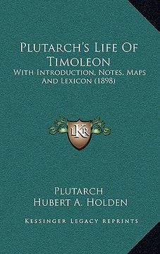 portada plutarch's life of timoleon: with introduction, notes, maps and lexicon (1898) (en Inglés)