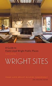 portada Wright Sites: A Guide to Frank Lloyd Wright Public Places (en Inglés)