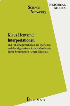 portada Interpretationen: Und Fehlinterpretationen Der Speziellen Und Der Allgemeinen Relativitätstheorie Durch Zeitgenossen Albert Einsteins (in German)