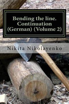 portada Bending the line. Continuation (German) (Volume 2) (en Alemán)