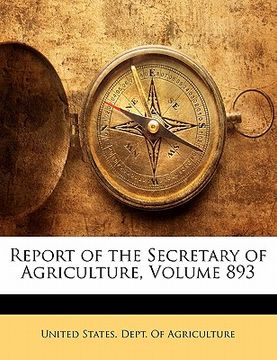 portada report of the secretary of agriculture, volume 893 (in English)