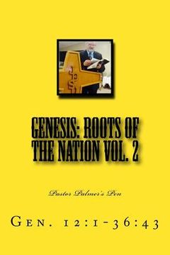 portada Genesis: Roots of the Nation Vol. 2: Gen. 12:1-36:43 (en Inglés)