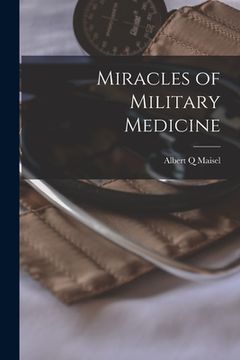 portada Miracles of Military Medicine