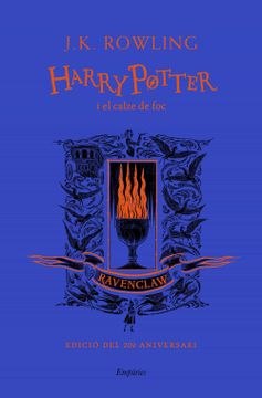 portada Harry Potter i el Calze de foc (Ravenclaw): Edició del 20 é Aniversari (Serie Harry Potter) (in Catalá)