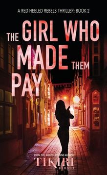 portada The Girl Who Made Them Pay: A gripping, award-winning, crime thriller (en Inglés)