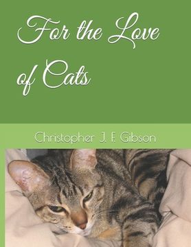 portada For the Love of Cats (en Inglés)