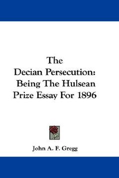 portada the decian persecution: being the hulsean prize essay for 1896