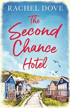 portada The Second Chance Hotel: A Heartwarming Laugh out Loud Romance to Escape With This Summer! (en Inglés)